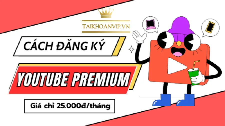 Hướng dẫn đăng ký YouTube Premium trên YouTube Web. Xem video không quảng cáo, tải offline, phát nền. Mua gói chính chủ giá rẻ tại Taikhoanvip.vn.