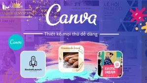 Ứng dụng Canva – Nền tảng thiết kế miễn phí trên web và điện thoại