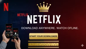 Netflix Download – Cách tải phim Netflix về xem offline cực nhanh 2025