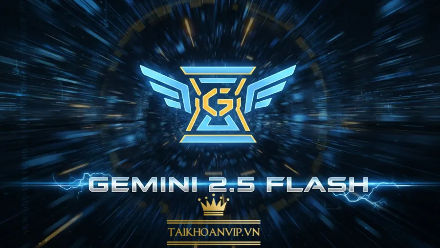Khám phá Gemini 2.5 Flash – AI Google tốc độ cao nhất. Mua tài khoản chính chủ, bảo hành trọn gói, hỗ trợ Gemini AI Studio tại Taikhoanvip.vn.