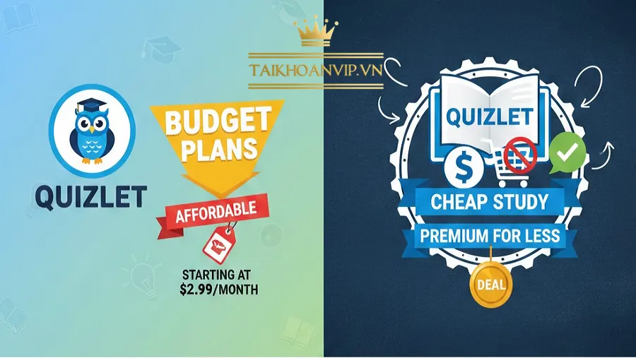Quizlet giá rẻ 2025 – Mua tài khoản Quizlet Plus giá tốt, kích hoạt nhanh