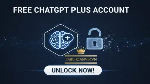 Tài khoản Chat GPT Plus free – Sự thật & giải pháp an toàn 2025