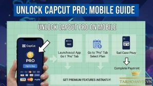 Cách Mua CapCut Pro Trên Điện Thoại Nhanh, An Toàn