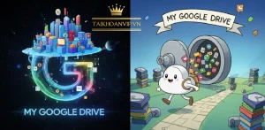 Google Drive của tôi là gì? Cách dùng & mở rộng dung lượng