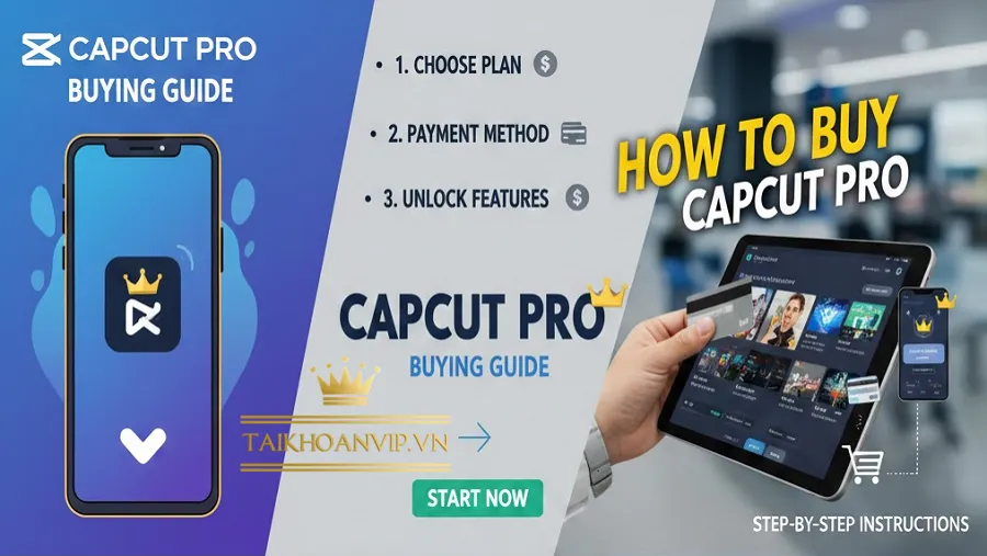 Các Cách Mua CapCut Pro Phổ Biến Hiện Nay