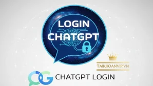 Login ChatGPT: Hướng dẫn đăng nhập ChatGPT nhanh, không lỗi