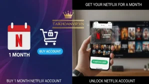 Mua tài khoản Netflix 1 tháng – Xem Netflix 4K giá rẻ chỉ từ 45k