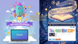 Nâng cấp Canva Pro miễn phí – Hướng dẫn hợp pháp & cách tiết kiệm