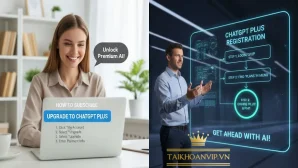 Cách đăng ký ChatGPT Plus nhanh chóng, đơn giản cho người mới