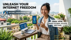 Tài Khoản HMA Giá Rẻ – Hướng Dẫn Sử Dụng HMA VPN An Toàn