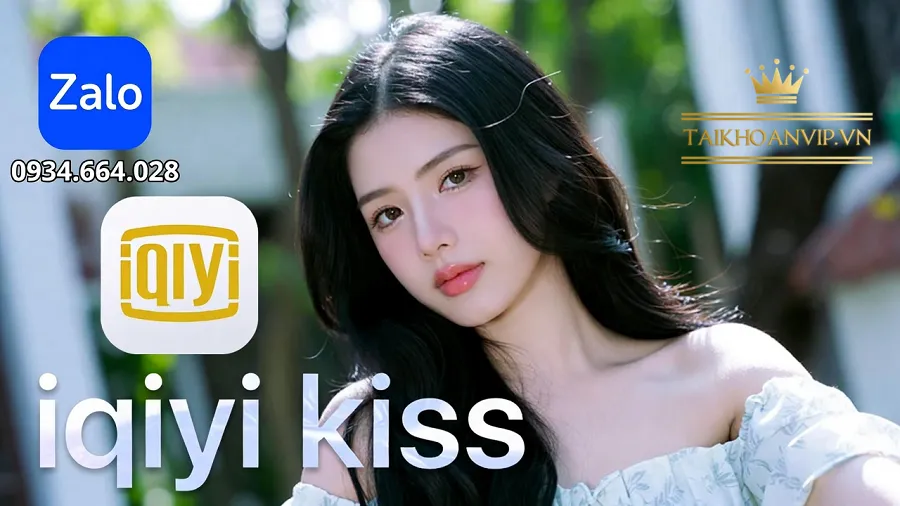 IQIYI Kiss là gì? Xu hướng hot trên iQIYI & cách mua IQIYI VIP giá rẻ