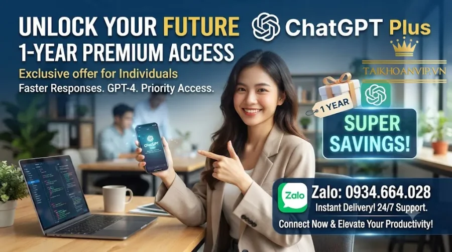 Tài khoản ChatGPT Plus 1 năm giá tốt, dùng ổn định