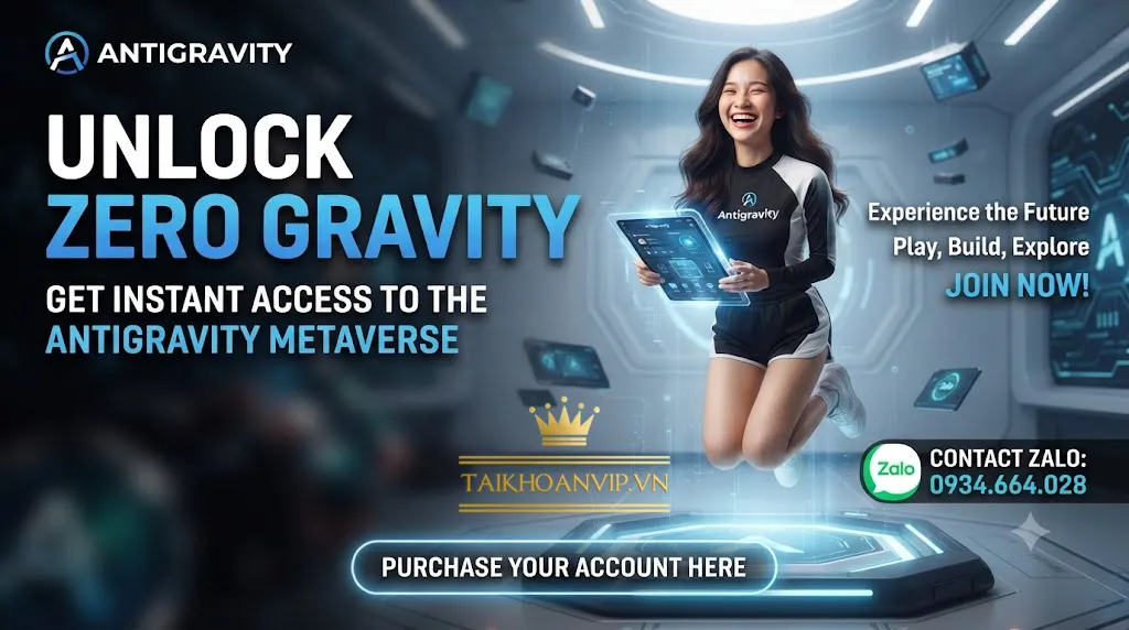Mua Tài Khoản Antigravity 6 Tháng Giá Rẻ Chính Hãng