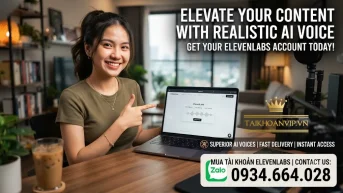 Mua Tài Khoản ElevenLabs Giá Rẻ Chính Hãng, Kích Hoạt Nhanh