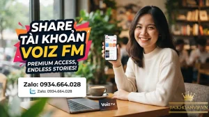 Share tài khoản Voiz FM: Có nên dùng hay mua Premium?