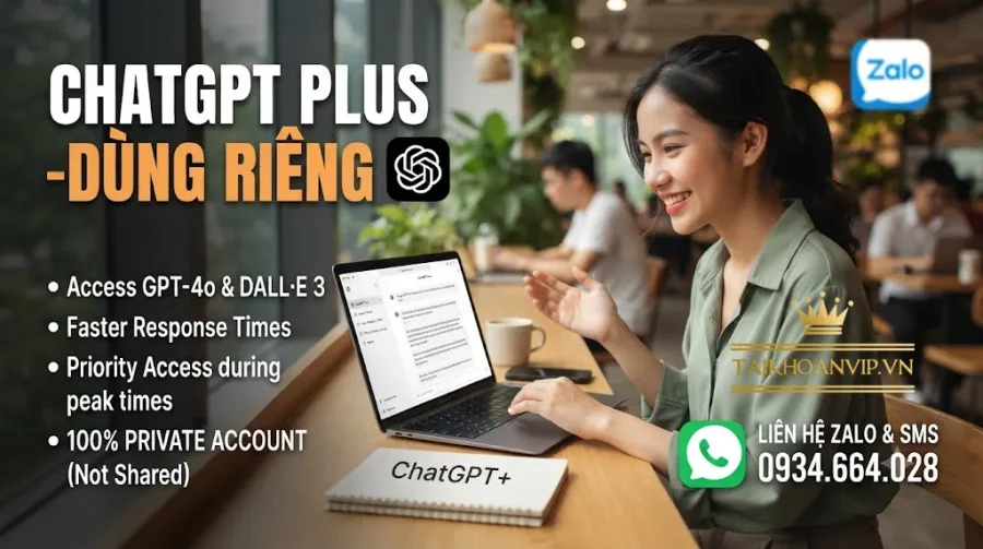 Tài khoản ChatGPT Plus dùng riêng uy tín, bảo mật