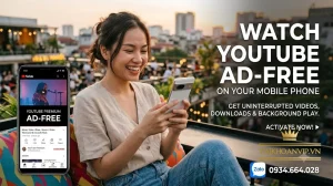 Xem YouTube không quảng cáo trên điện thoại đơn giản