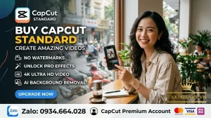 Mua CapCut Standard Giá Tốt – Đăng Ký Nhanh